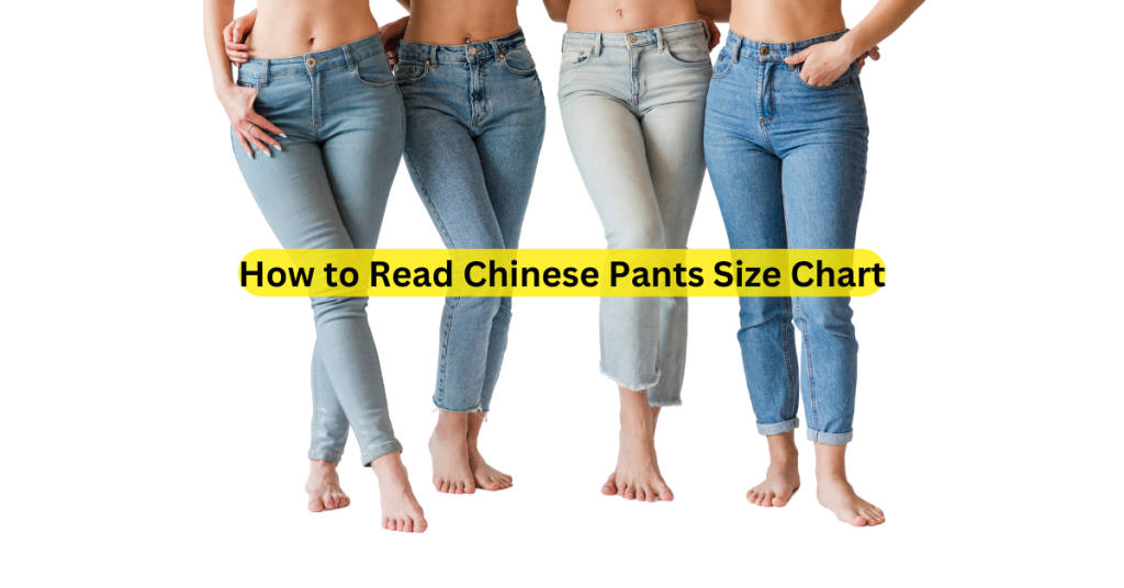 How to Read Chinese Pants Size Chart