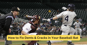 How to Fix Dents and Cracks in Your Baseball Bat (If Possible)