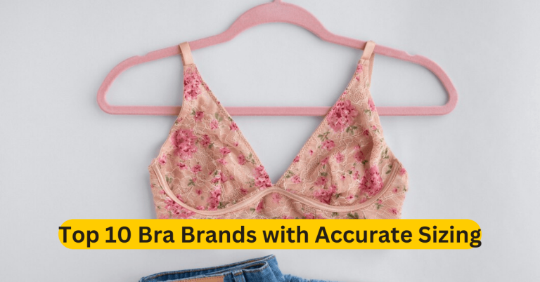 Top 10 Bra Brands with Accurate Sizing