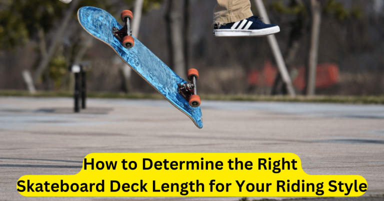 How to Determine the Right Skateboard Deck Length for Your Riding Style