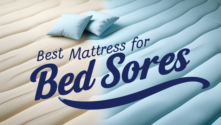 Best Mattress for Bed Sores