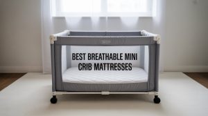 Best Breathable Mini Crib Mattresses