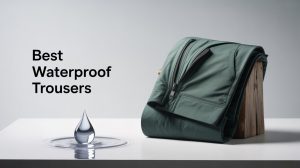 Best Waterproof Trousers