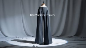 Best Women’s Trousers